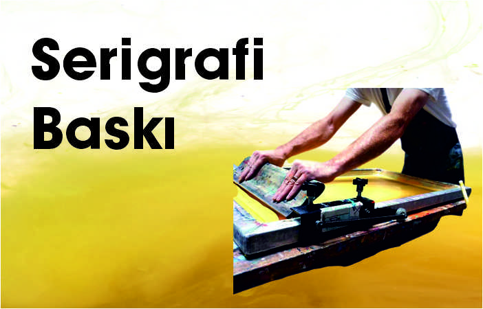 SERİGRAFİ BASKI